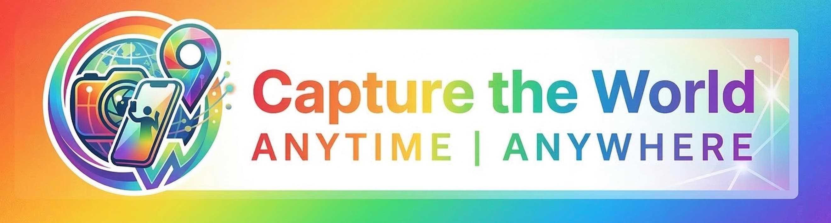 Capture the World Anytime, Anywhere